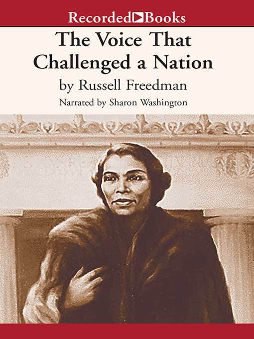 Title details for The Voice that Challenged a Nation by Russell Freedman - Wait list